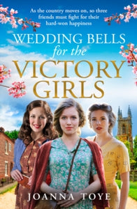 The Shop Girls Book 6 Wedding Bells for the Victory Girls (The Shop Girls, Book 6) - Joanna Toye (Paperback) 31-03-2022 