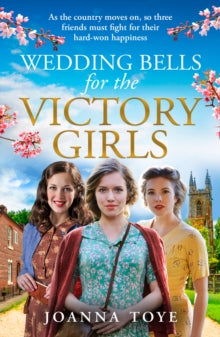 The Shop Girls Book 6 Wedding Bells for the Victory Girls (The Shop Girls, Book 6) - Joanna Toye (Paperback) 31-03-2022 