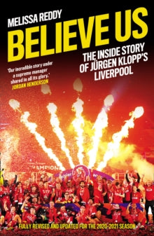 Believe Us: The Inside Story of Jurgen Klopp's Liverpool - Melissa Reddy (Paperback) 19-08-2021 