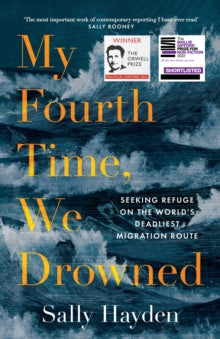 My Fourth Time, We Drowned - Sally Hayden (Hardback) 31-03-2022 