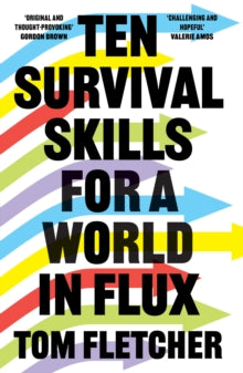 Ten Survival Skills for a World in Flux - Tom Fletcher (Hardback) 03-02-2022 