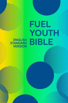 Holy Bible English Standard Version (ESV) Fuel Bible - Collins Anglicised ESV Bibles (Hardback) 19-08-2021 