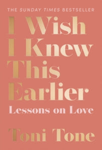 I Wish I Knew This Earlier: Lessons on Love - Toni Tone (Paperback) 14-10-2021 