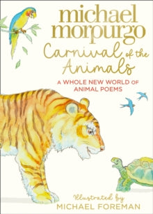 Carnival of the Animals - Michael Morpurgo (Hardback) 28-10-2021 