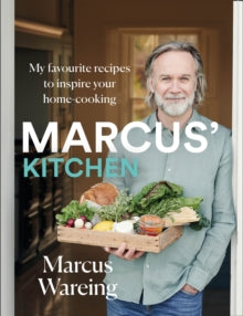Marcus' Kitchen: My favourite recipes to inspire your home-cooking - Marcus Wareing (Hardback) 28-10-2021 
