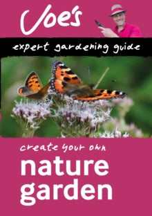 Collins Gardening  Nature Garden: Create your own green space with this expert gardening guide (Collins Gardening) - Joe Swift; Collins Books (Paperback) 03-03-2022 