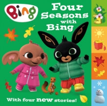 Bing  Four Seasons with Bing: A collection of four new stories (Bing) - 0 (Hardback) 30-09-2021 