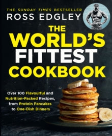 The World's Fittest Cookbook - Ross Edgley (Paperback) 06-01-2022 