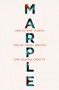 Marple: Twelve New Stories - Agatha Christie; Naomi Alderman; Leigh Bardugo; Alyssa Cole; Lucy Foley; Elly Griffiths; Natalie Haynes; Jean Kwok; Val McDermid; Karen M. McManus (Paperback) 08-06-2023 
