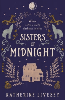 Sisters of Shadow Book 3 Sisters of Midnight (Sisters of Shadow, Book 3) - Katherine Livesey (Paperback) 10-11-2022 