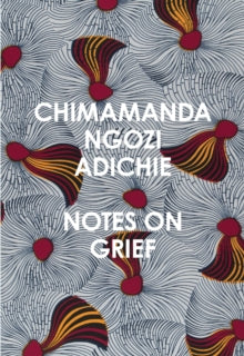 Notes on Grief - Chimamanda Ngozi Adichie (Paperback) 31-03-2022 