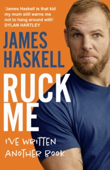 Ruck Me: (I've written another book) - James Haskell (Paperback) 14-04-2022 