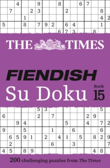 The Times Su Doku  The Times Fiendish Su Doku Book 15: 200 challenging Su Doku puzzles (The Times Su Doku) - The Times Mind Games (Paperback) 06-01-2022 