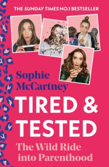 Tired and Tested: The Wild Ride Into Parenthood - Sophie McCartney (Hardback) 03-02-2022 