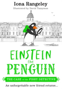 Einstein the Penguin Book 2 The Case of the Fishy Detective (Einstein the Penguin, Book 2) - Iona Rangeley; David Tazzyman (Hardback) 13-10-2022 