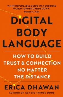 Digital Body Language: How to Build Trust and Connection, No Matter the Distance - Erica Dhawan (Paperback) 13-05-2021 