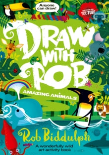 Draw With Rob: Amazing Animals - Rob Biddulph (Paperback) 17-02-2022 