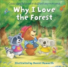 Why I Love the Forest - Daniel Howarth (Board book) 02-09-2021 