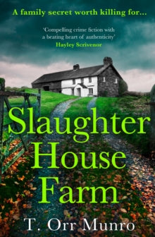 The CSI Ally Dymond series Book 2 Slaughterhouse Farm (The CSI Ally Dymond series, Book 2) - T. Orr Munro (Hardback) 25-05-2023 