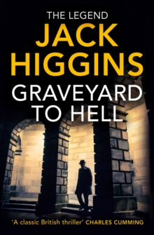 The Nick Miller Trilogy  Graveyard to Hell (The Nick Miller Trilogy) - Jack Higgins; Mike Ripley (Paperback) 26-05-2022 