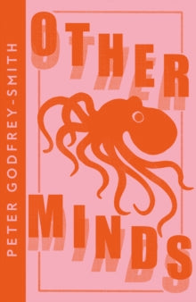 Collins Modern Classics  Other Minds: The Octopus and the Evolution of Intelligent Life (Collins Modern Classics) - Peter Godfrey-Smith (Paperback) 13-05-2021 