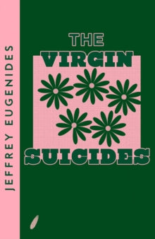 Collins Modern Classics  The Virgin Suicides (Collins Modern Classics) - Jeffrey Eugenides (Paperback) 13-05-2021 