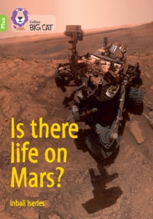 Collins Big Cat  Is there life on Mars?: Band 11+/Lime Plus (Collins Big Cat) - Inbali Iserles; Collins Big Cat (Paperback) 10-01-2022 