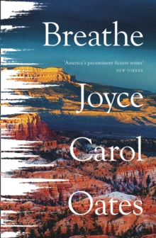 Breathe - Joyce Carol Oates (Hardback) 05-08-2021 