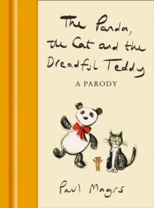 The Panda, the Cat and the Dreadful Teddy: A Parody - Paul Magrs (Hardback) 30-09-2021 