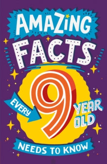 Amazing Facts Every Kid Needs to Know  Amazing Facts Every 9 Year Old Needs to Know (Amazing Facts Every Kid Needs to Know) - Catherine Brereton; Chris Dickason (Paperback) 19-08-2021 