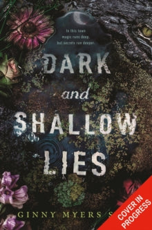 Dark and Shallow Lies - Ginny Myers Sain (Paperback) 02-09-2021 