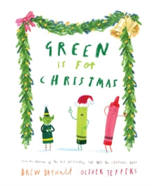 Green is for Christmas - Drew Daywalt; Oliver Jeffers (Hardback) 02-11-2021 