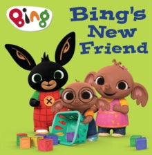 Bing  Bing's New Friend (Bing) - Bing (Paperback) 03-02-2022 