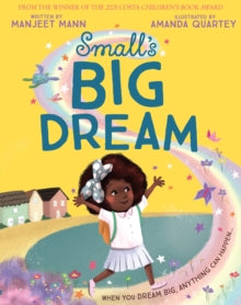 Small's Big Dream - Manjeet Mann; Amanda Quartey (Paperback) 31-03-2022 