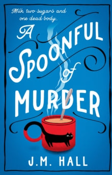 A Spoonful of Murder - J.M. Hall (Paperback) 17-03-2022 