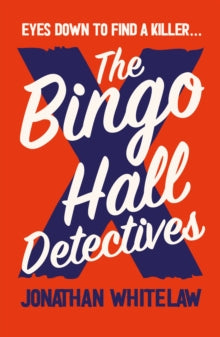 The Bingo Hall Detectives - Jonathan Whitelaw (Paperback) 14-04-2022 