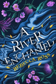 Elements of Cadence Book 1 A River Enchanted (Elements of Cadence, Book 1) - Rebecca Ross (Paperback) 27-10-2022 