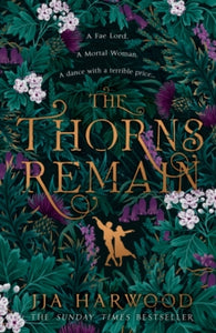 The Thorns Remain - JJA Harwood (Paperback) 09-11-2023 