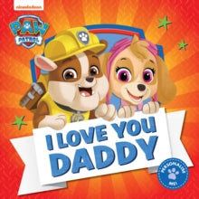 PAW Patrol Picture Book - I Love You Daddy - Paw Patrol (Paperback) 12-05-2022 