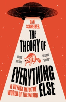 The Theory of Everything Else - Dan Schreiber (Hardback) 13-10-2022 