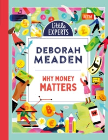 Little Experts Book 1 Why Money Matters (Little Experts, Book 1) - Deborah Meaden; Hao Hao (Hardback) 06-07-2023 
