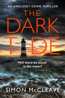 The Anglesey Series  The Dark Tide (The Anglesey Series) - Simon McCleave (Paperback) 12-05-2022 