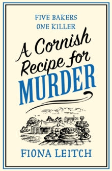 A Nosey Parker Cozy Mystery Book 5 A Cornish Recipe for Murder (A Nosey Parker Cozy Mystery, Book 5) - Fiona Leitch (Paperback) 13-10-2022 