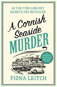 A Nosey Parker Cozy Mystery Book 6 A Cornish Seaside Murder (A Nosey Parker Cozy Mystery, Book 6) - Fiona Leitch (Paperback) 31-08-2023 