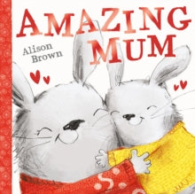 Amazing Mum - Alison Brown (Paperback) 02-02-2023 