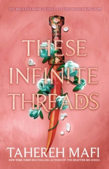 This Woven Kingdom  These Infinite Threads (This Woven Kingdom) - Tahereh Mafi (Paperback) 03-08-2023 