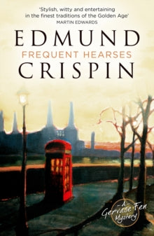A Gervase Fen Mystery  Frequent Hearses (A Gervase Fen Mystery) - Edmund Crispin; Val McDermid (Paperback) 17-08-2023 