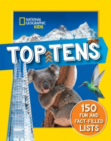 National Geographic Kids  Top Tens: 150 fun and fact-filled lists (National Geographic Kids) - National Geographic Kids (Paperback) 13-10-2022 
