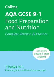 Collins GCSE Grade 9-1 Revision  AQA GCSE 9-1 Food Preparation & Nutrition Complete Revision & Practice: Ideal for the 2024 and 2025 exams (Collins GCSE Grade 9-1 Revision) - Collins GCSE; Fiona Balding; Kath Callaghan; Suzanne Gray; Barbara Monks; B
