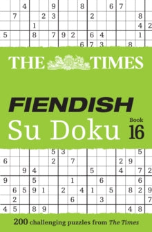 The Times Su Doku  The Times Fiendish Su Doku Book 16: 200 challenging Su Doku puzzles (The Times Su Doku) - The Times Mind Games (Paperback) 05-01-2023 